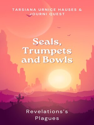 cover image of Seals, Trumpets and Bowls